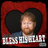 Jon Reep - Bless His Heart (Explicit)