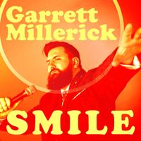 Garrett Millerick - Smile (Explicit)