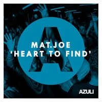 Mat.Joe - Heart To Find (Edit)