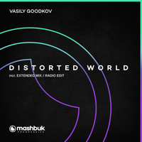 Vasily Goodkov, Mashbuk Music - Distorted World