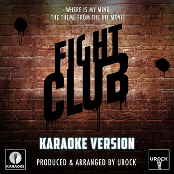 Urock Karaoke - Where Is My Mind (From "Fight Club") (Karaoke Version)