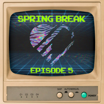 Various Artists - Spring Break, Episode 5