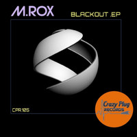 M.Rox - Blackout EP