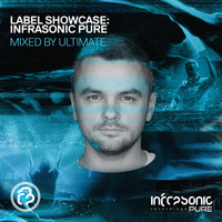 Ultimate - Label Showcase: Infrasonic Pure (Mixed by Ultimate)