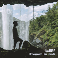 Nature Sounds Nature Music, Sounds of Nature Noise, The Outdoor Library - Nature: Underground Lake Sounds