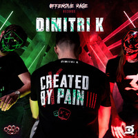 Dimitri K - Created By Pain (Explicit)