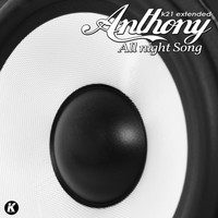 anthony - All Night Song (K21 Extended)