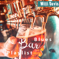 Milli Davis - Blues Bar Playlist