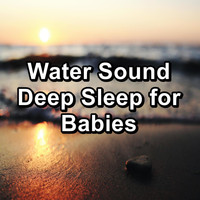 Study Alpha Waves - Water Sound Deep Sleep for Babies