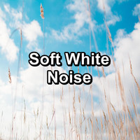 Natural White Noise - Soft White Noise