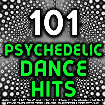 DoctorSpook - 101 Psychedelic Dance Hits - Best of Top New Goa Psy Trance, Hard Electronica, Rave Anthems, Acid House, Electro, Hard Style