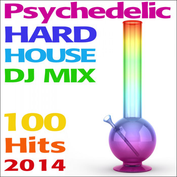 Doctor Spook - Psychedelic Hard House DJ Mix 100 Hits 2014