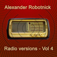Alexander Robotnick - Radio Versions Vol. 4