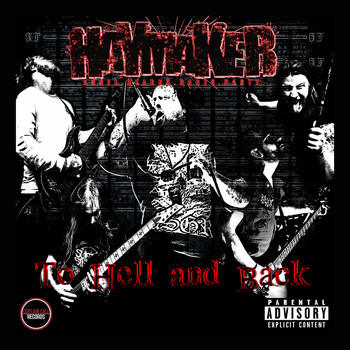 Haymakernc - To Hell and Back (Explicit)