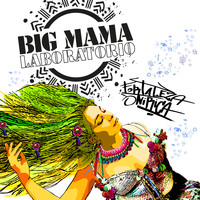 Big Mama Laboratorio - Fortaleza Onírica
