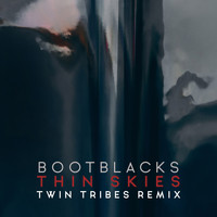 Bootblacks - Thin Skies (Twin Tribes Remix)