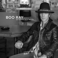 Boo Ray - Six Weeks in a Motel
