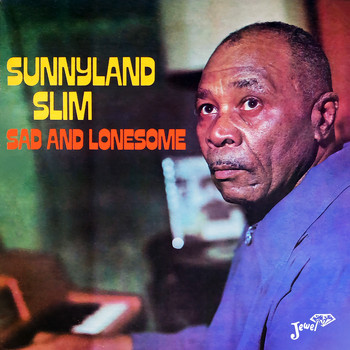 Sunnyland Slim - Sad and Lonesome