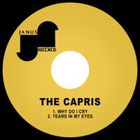 The Capris - Why Do I Cry / Tears in My Eyes