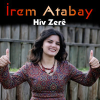 İrem Atabay - Hîv Zerê