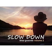 Marc Hartman - Slow Down: Ibiza Grooves Vol.2