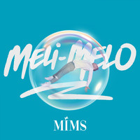 MIMS - Meli-melo (Explicit)
