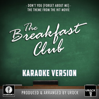 Urock Karaoke - Don't You (Forget About Me) [From "The Breakfast Club"] (Karaoke Version)