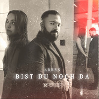 Arben - Bist du noch da