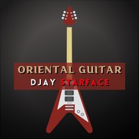DJAY STARFACE - Oriental Guitar