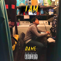Dame - I Am