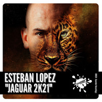 Esteban Lopez - Jaguar (2k21 Mix)