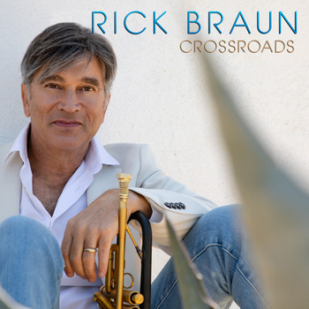 Rick Braun - Crossroads