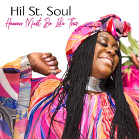 Hil St. Soul - Heaven Must Be Like This