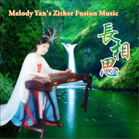 Melody Yan - Melody Yan's Zither Fusion Music