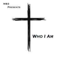 MB3 - Who I Am