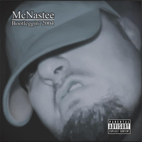 McNastee - Bootleggin' 2004 (Explicit)