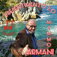 Mimmo Armani - Presentimento (2.0)