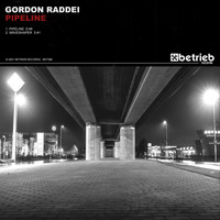 Gordon Raddei - Pipeline