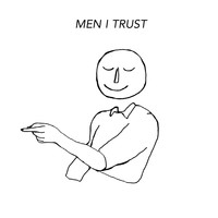 Men I Trust - Plain View