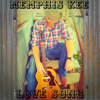 Memphis Kee - Love Song