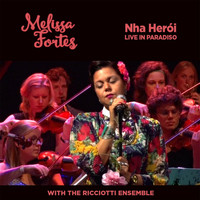 Melissa Fortes - Nha Herói (Live in Paradiso) [feat. Ricciotti Ensemble]
