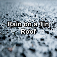 Rain - Rain on a Tin Roof