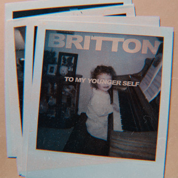 Britton - To My Younger Self
