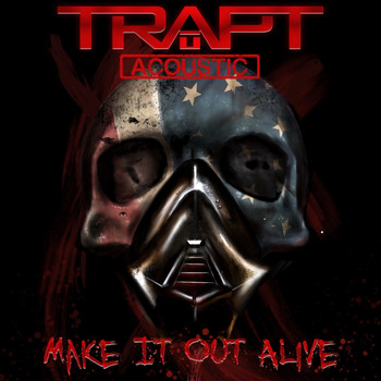 Trapt - Make It Out Alive (Acoustic)