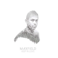 MAXFIELD - Keep in Love