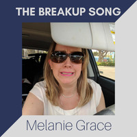 Melanie Grace - The Breakup Song