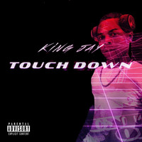 King Jay - Touchdown (Explicit)