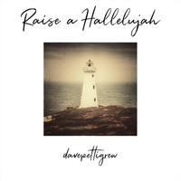 Dave Pettigrew - Raise a Hallelujah