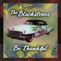 The Blackstones - Be Thankful
