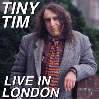 Tiny Tim - Live in London (Expanded Edition)